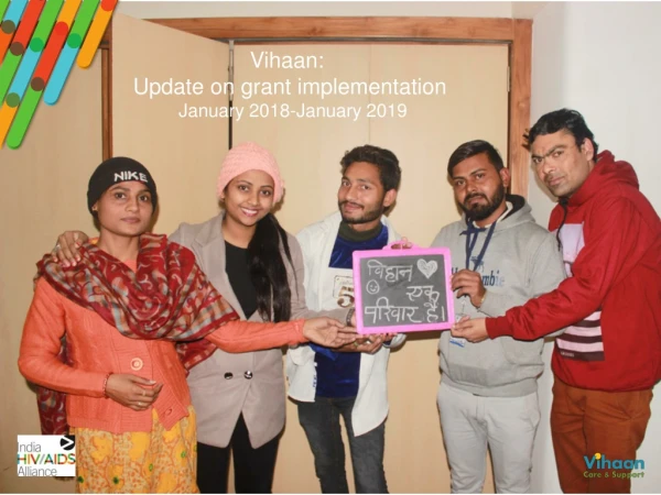 Vihaan: Update on grant implementation January 2018-January 2019