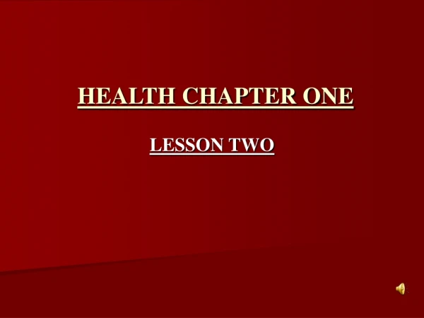 HEALTH CHAPTER ONE