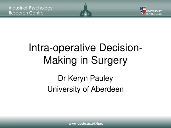 Intra-operative Decision-Making in Surgery