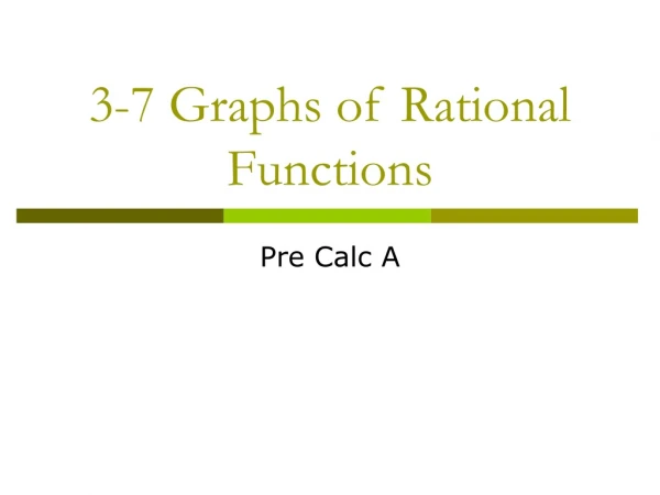 3-7 Graphs of Rational Functions