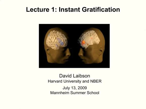 Lecture 1: Instant Gratification