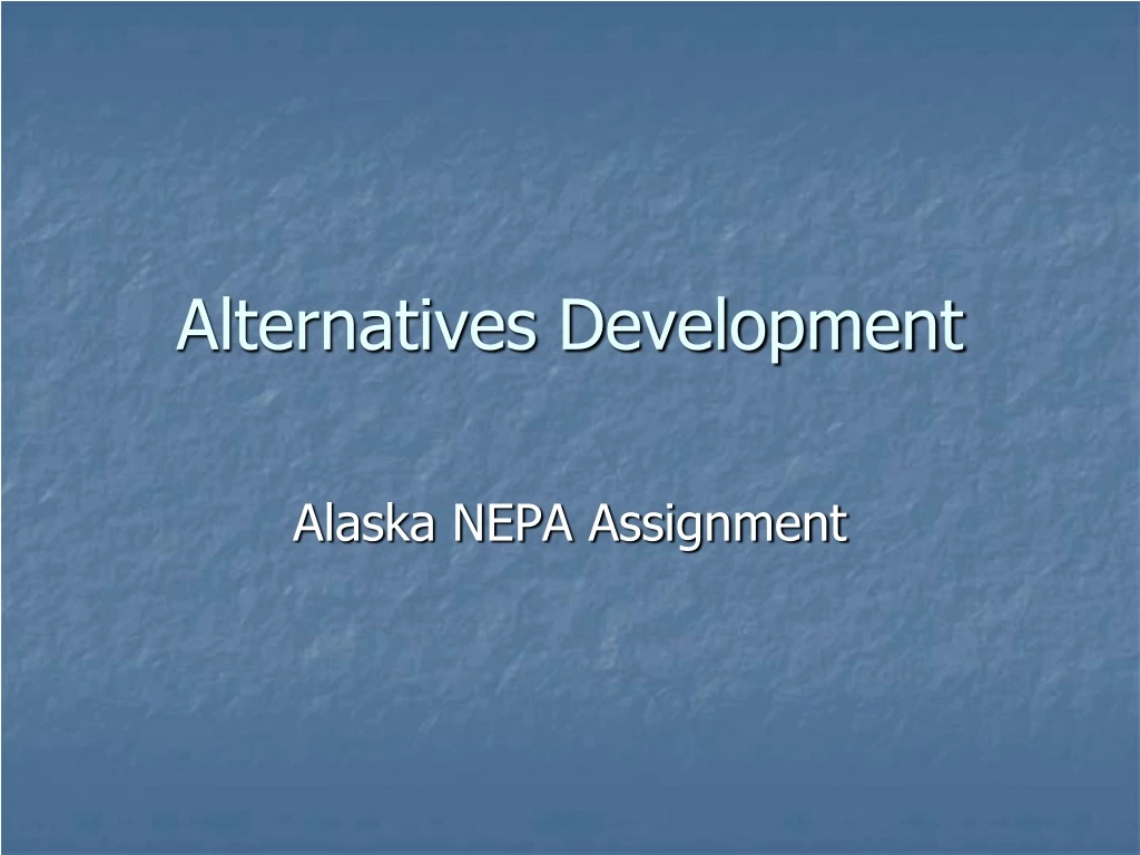 alternatives development