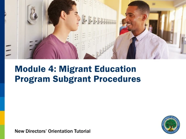 Module 4: Migrant Education Program Subgrant Procedures