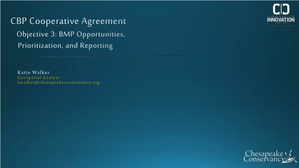 CBP Cooperative Agreement Objective 3: BMP Opportunities, Prioritization, and Reporting