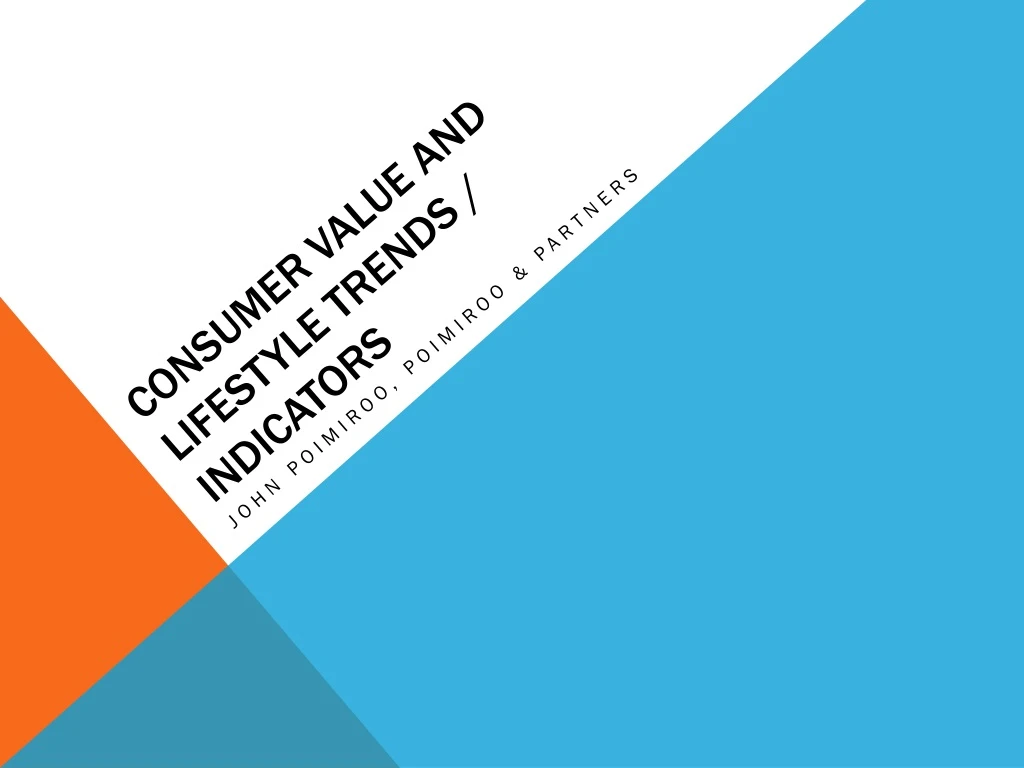 consumer value and lifestyle trends indicators