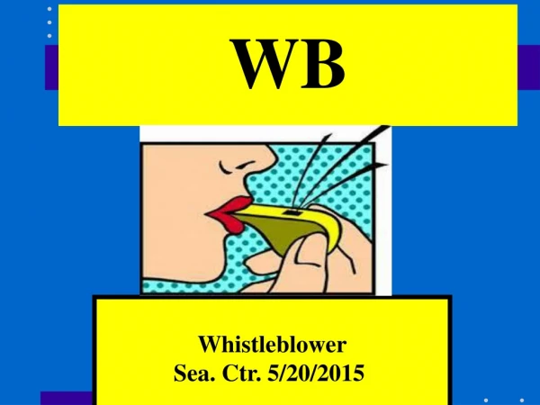 Whistleblower Sea. Ctr. 5/20/2015
