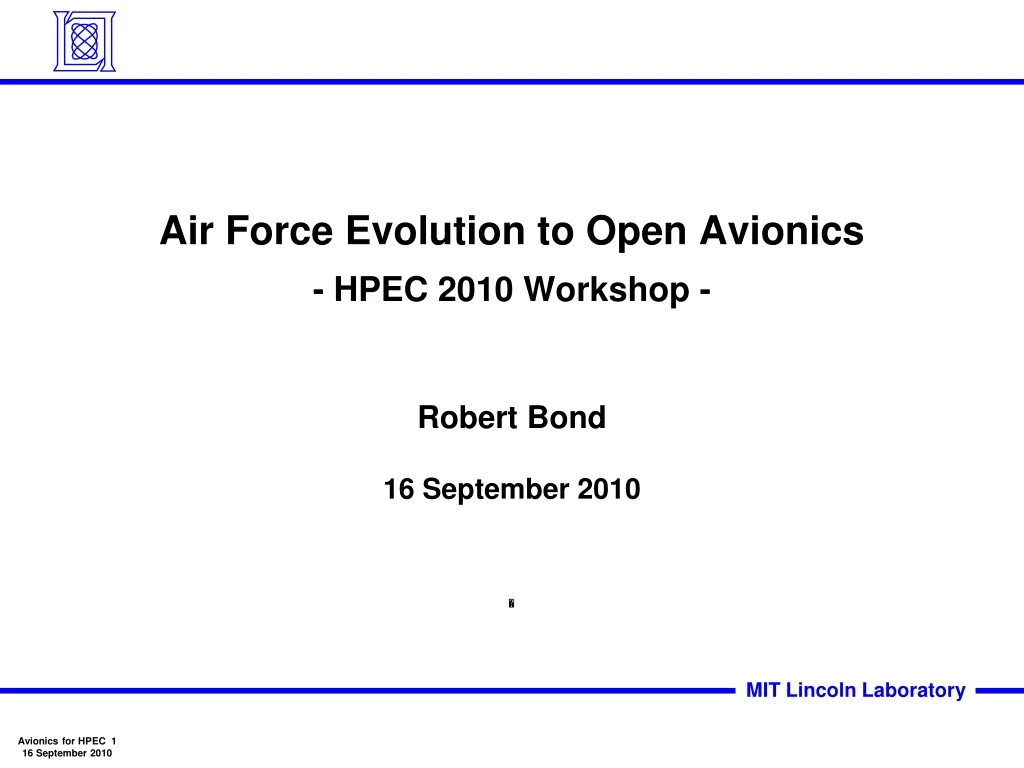 air force evolution to open avionics hpec 2010 workshop