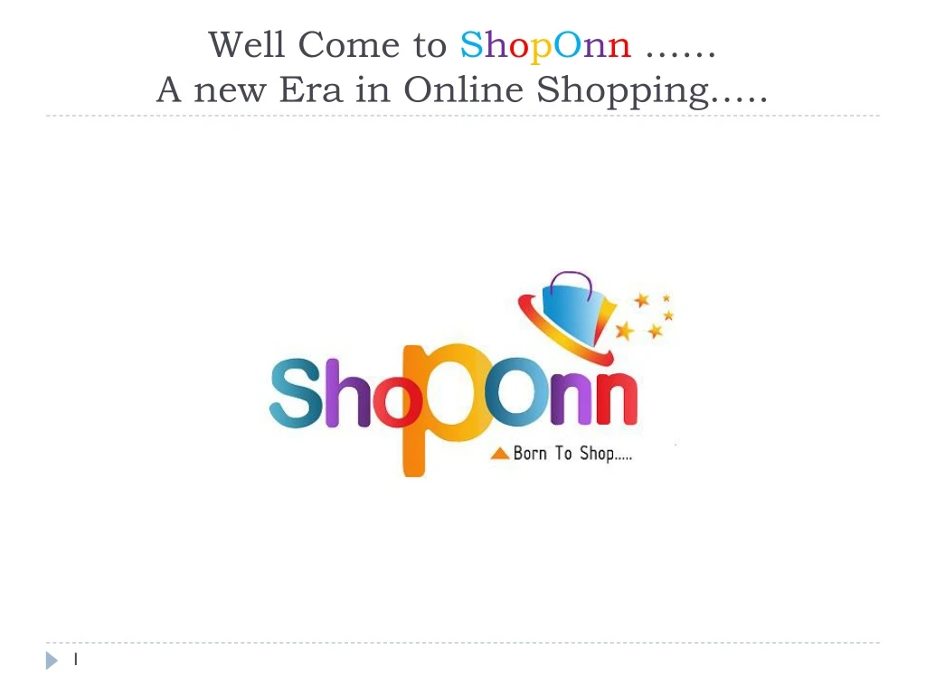 well come to s h o p o n n a new era in online shopping