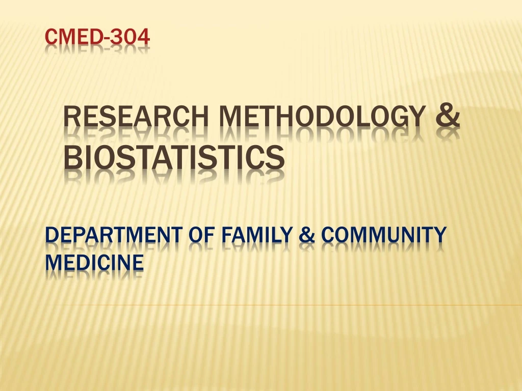 cmed 304 research methodology biostatistics department of family community medicine