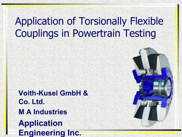 Application of Torsionally Flexible Couplings in Powertrain Testing