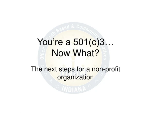 You’re a 501(c)3… Now What?