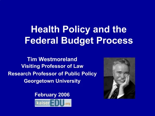 Health Policy and the Federal Budget Process