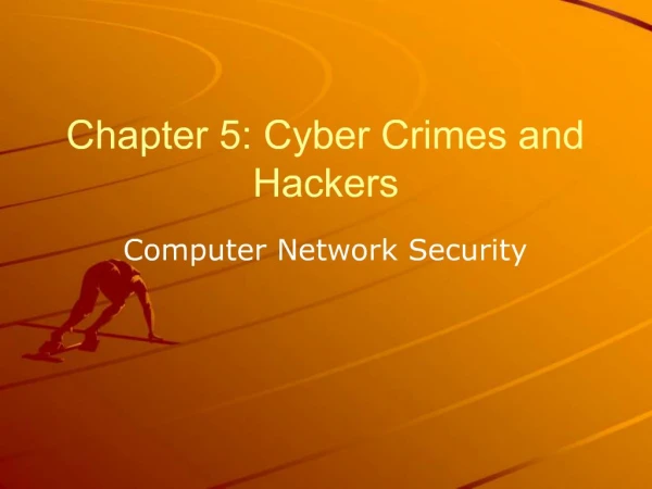 Chapter 5: Cyber Crimes and Hackers
