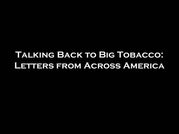 Talking Back to Big Tobacco: Letters from Across America