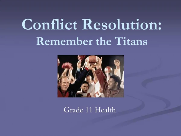 Conflict Resolution: Remember the Titans