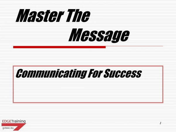 Master The 			Message