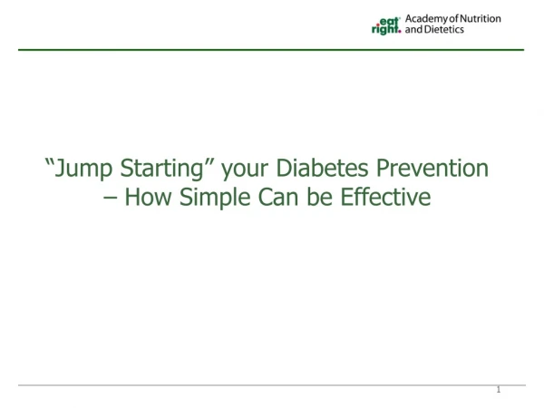 “Jump Starting” your Diabetes Prevention – How Simple Can be Effective