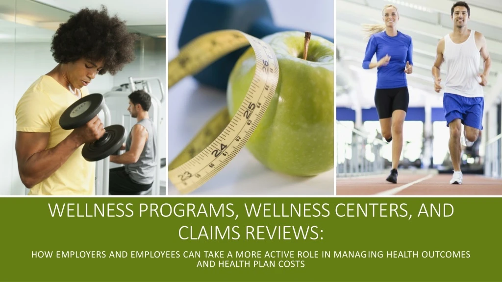 wellness programs wellness centers and claims reviews