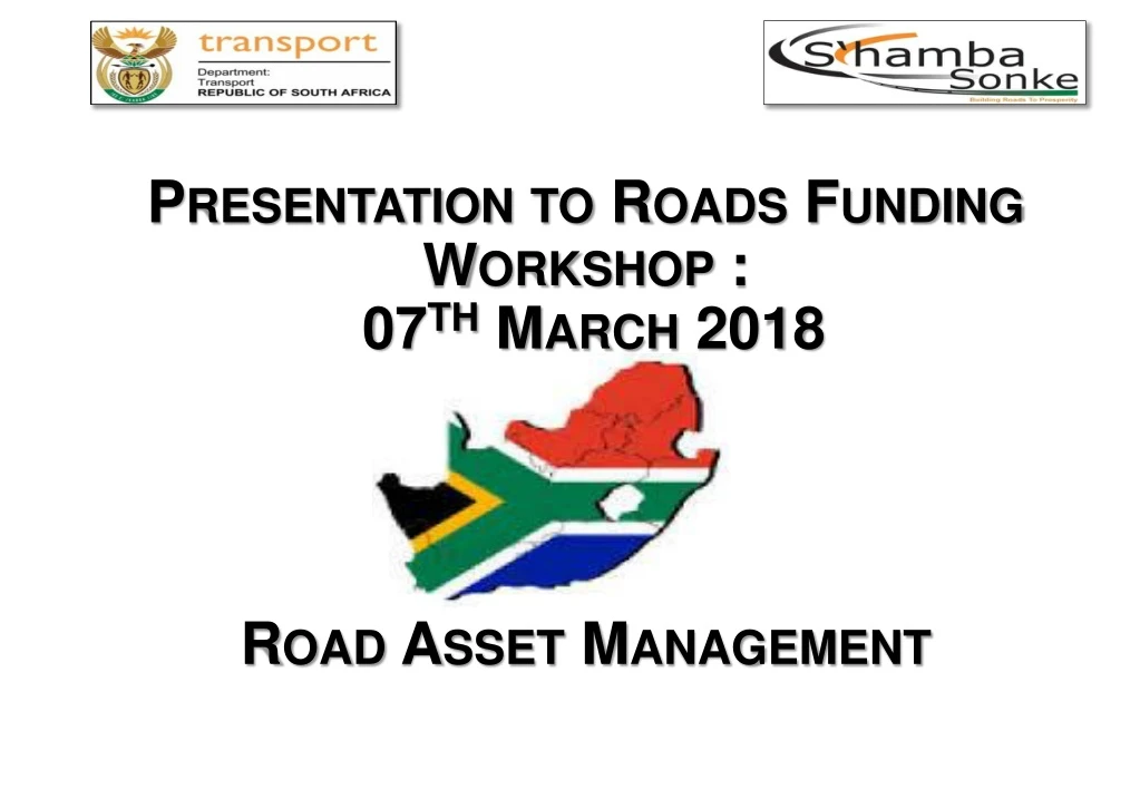 presentation to roads funding workshop 07 th march 2018 road asset management