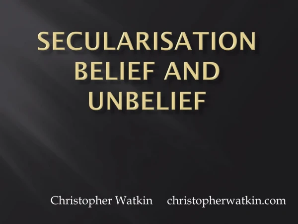 Secularisation belief and unbelief