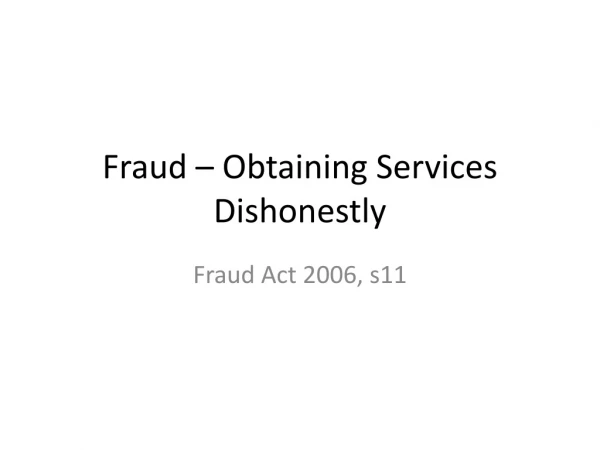 Fraud – Obtaining Services Dishonestly