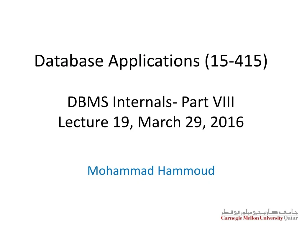 database applications 15 415 dbms internals part viii lecture 19 march 29 2016