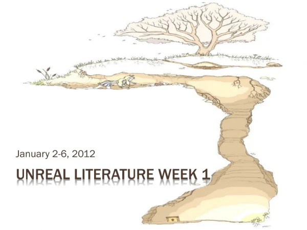Unreal Literature Week 1
