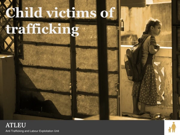 Child victims of trafficking