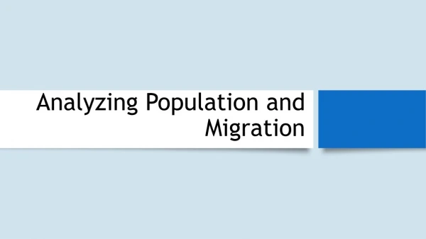 Analyzing Population and Migration
