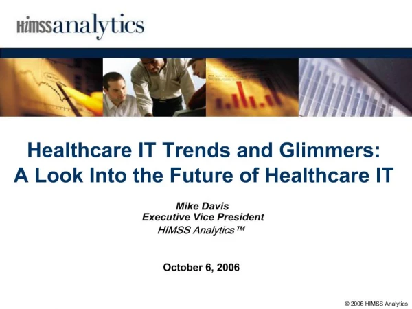 Healthcare IT Trends and Glimmers: A Look Into the Future of Healthcare IT