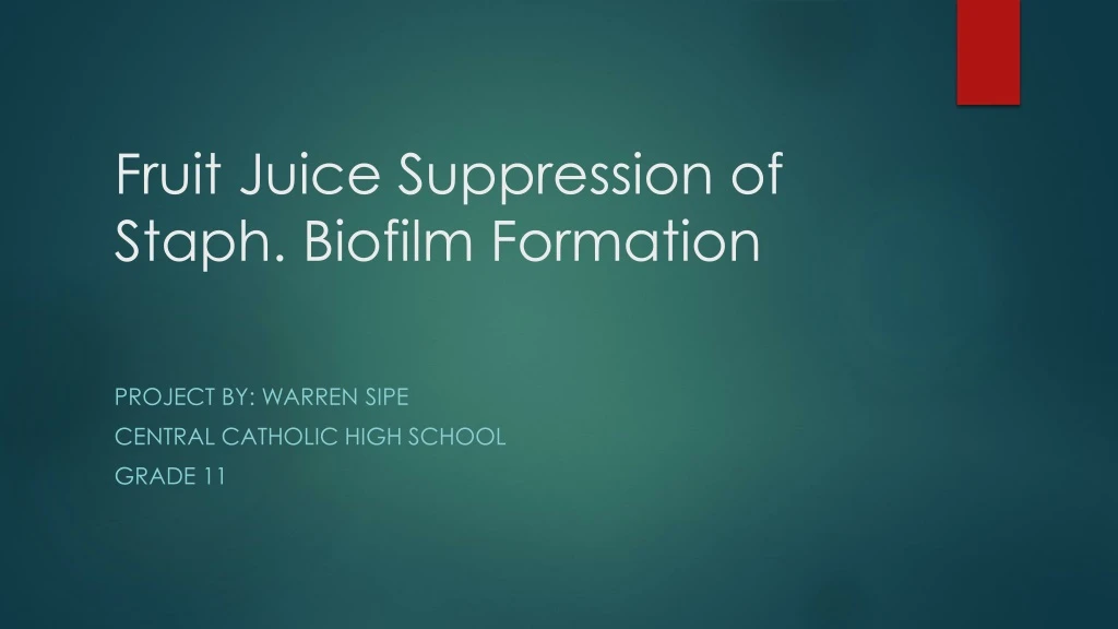 fruit juice suppression of staph biofilm formation