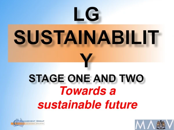 LG Sustainability Stage one and two