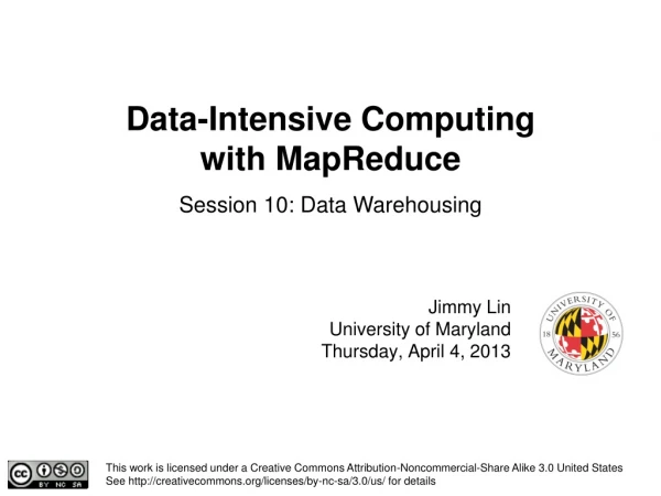Data-Intensive Computing with MapReduce