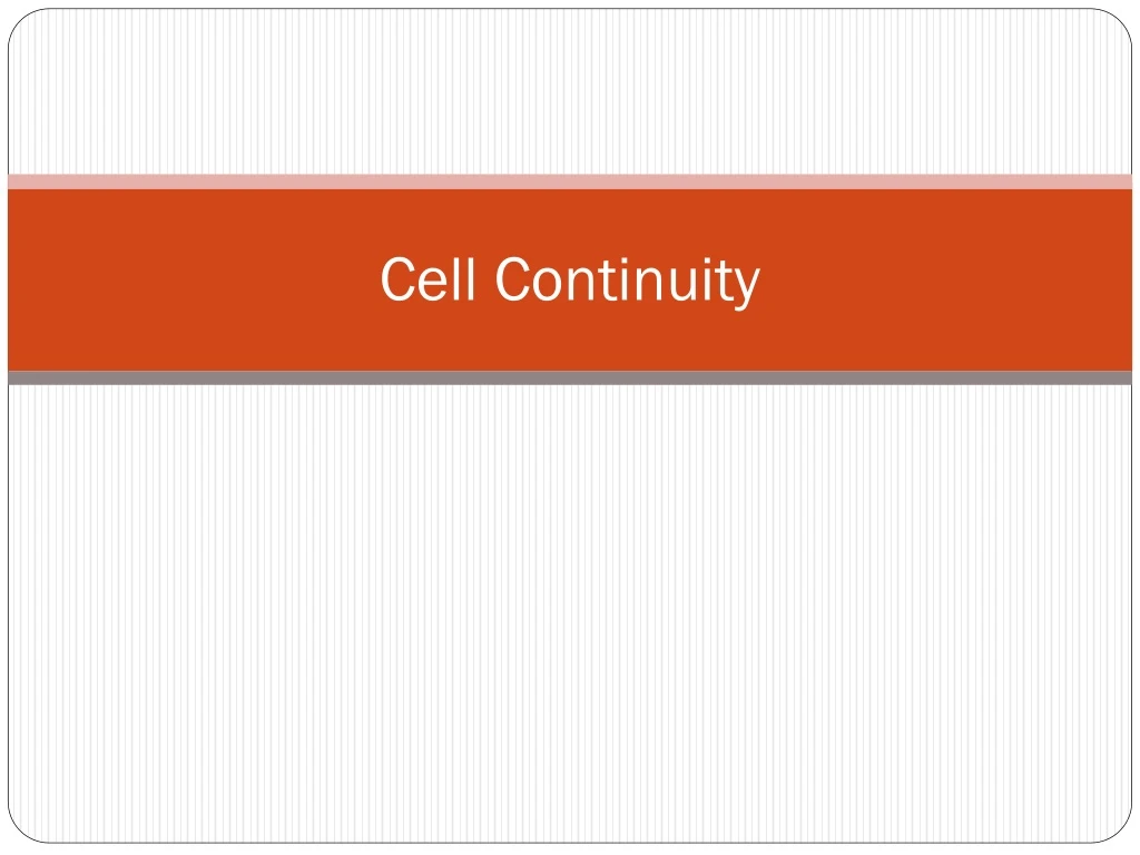 cell continuity