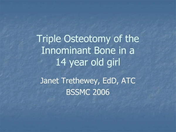 Triple Osteotomy of the Innominant Bone in a 14 year old girl