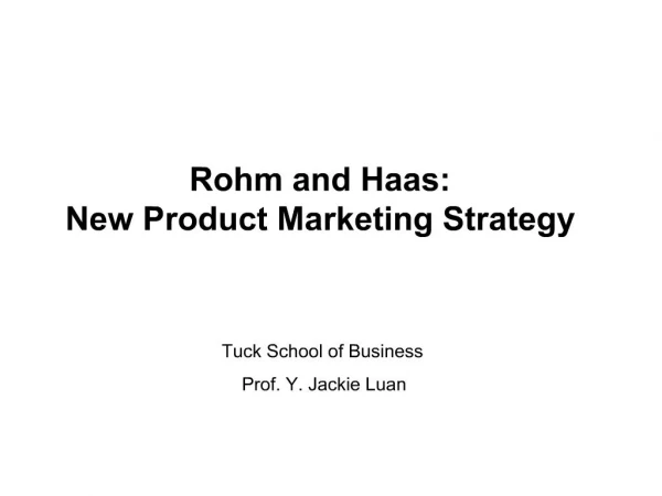 Rohm and Haas: New Product Marketing Strategy