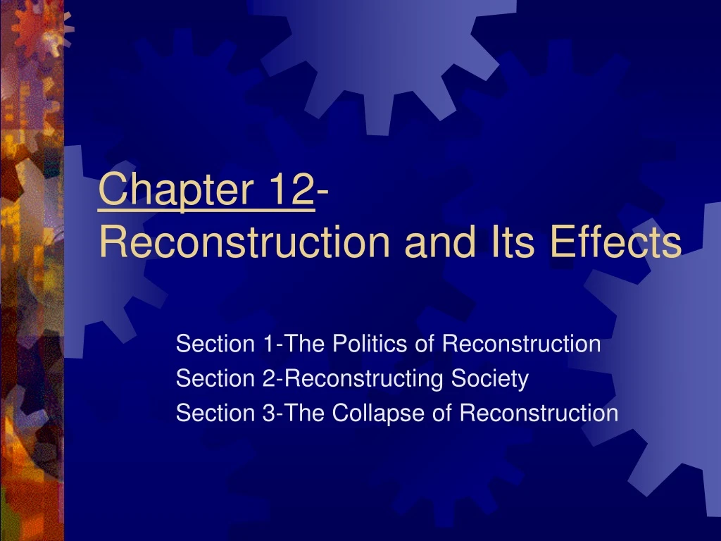 chapter 12 reconstruction and its effects