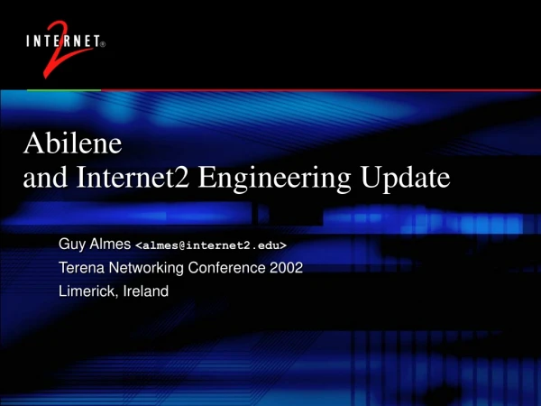 Abilene and Internet2 Engineering Update