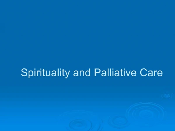 Spirituality and Palliative Care