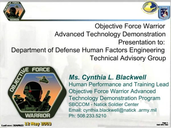 Objective Force Warrior Advanced Technology Demonstration Presentation to: Department of Defense Human Factors Engineeri