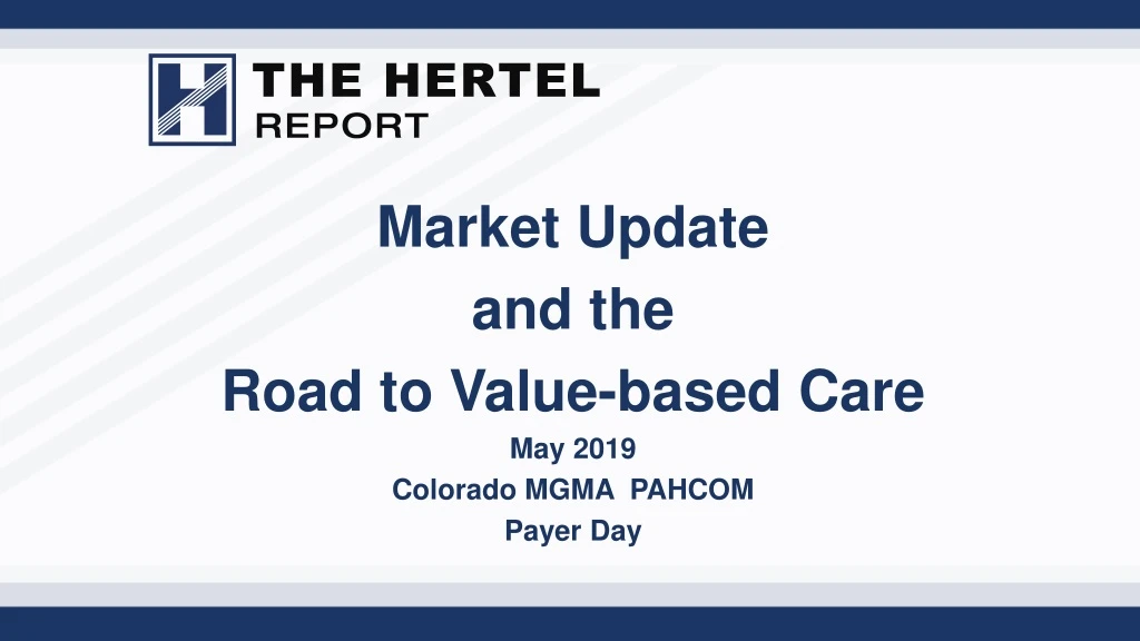 market update and the road to value based care