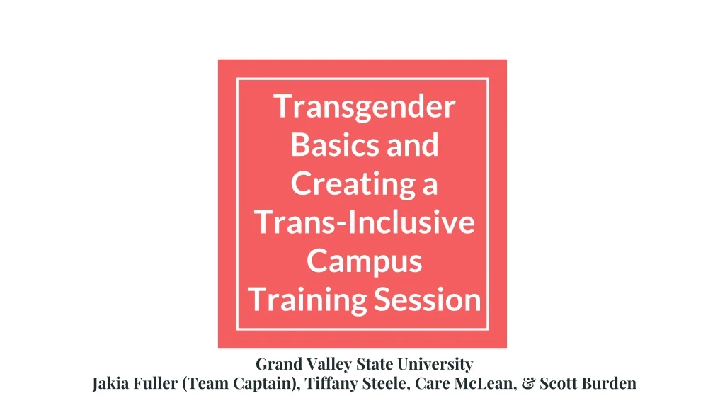 transgender basics and creating a trans inclusive campus training session