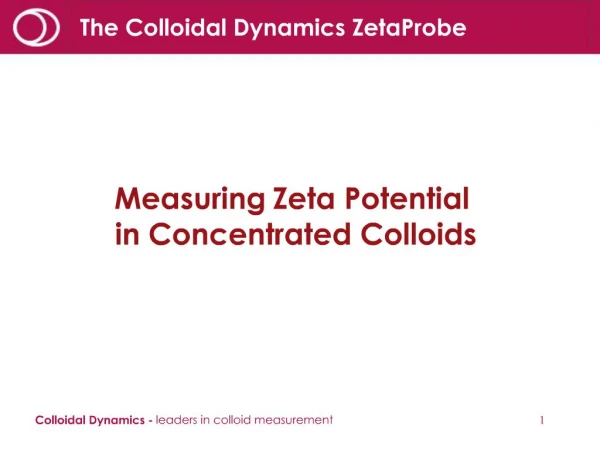 The Colloidal Dynamics ZetaProbe