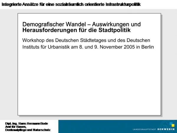 Demografischer Wandel Auswirkungen und Herausforderungen f r die Stadtpolitik Workshop des Deutschen St dtetages und