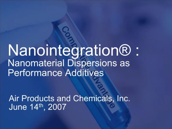 Nanointegration : Nanomaterial Dispersions as Performance Additives
