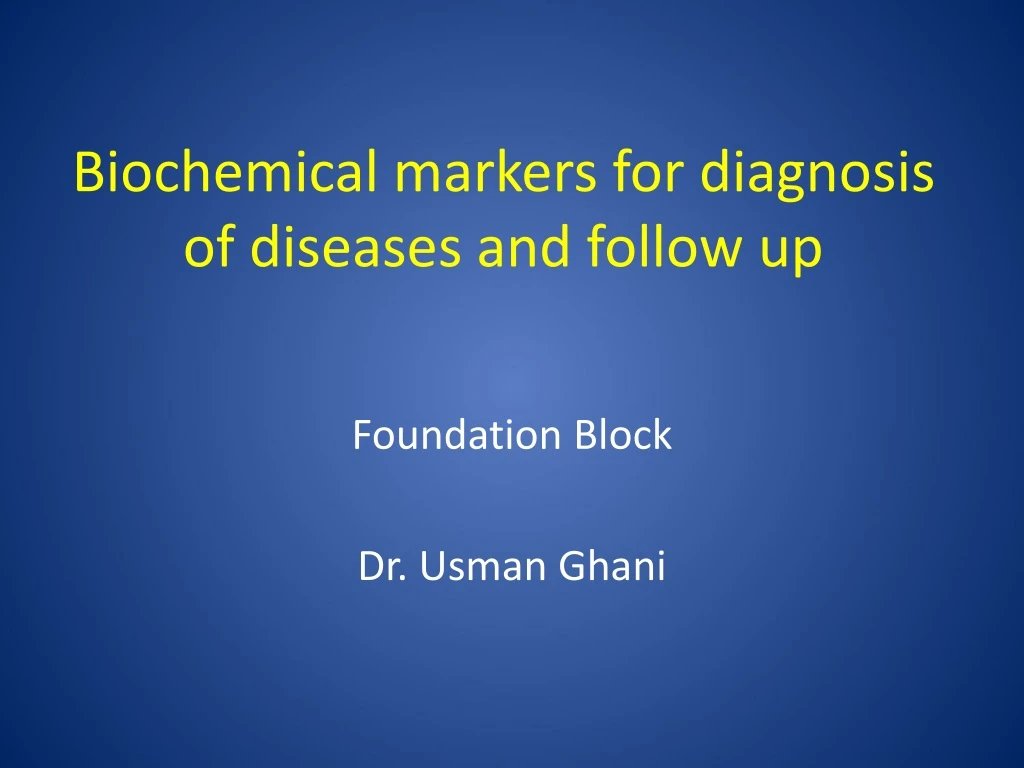biochemical markers for diagnosis of diseases and follow up
