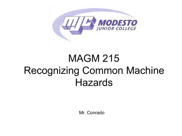 MAGM 215 Recognizing Common Machine Hazards