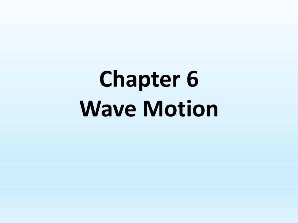 chapter 6 wave motion