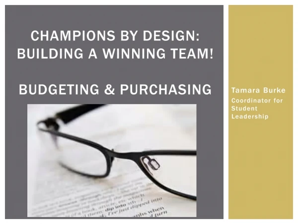 Champions by Design: Building a Winning Team ! Budgeting &amp; Purchasing