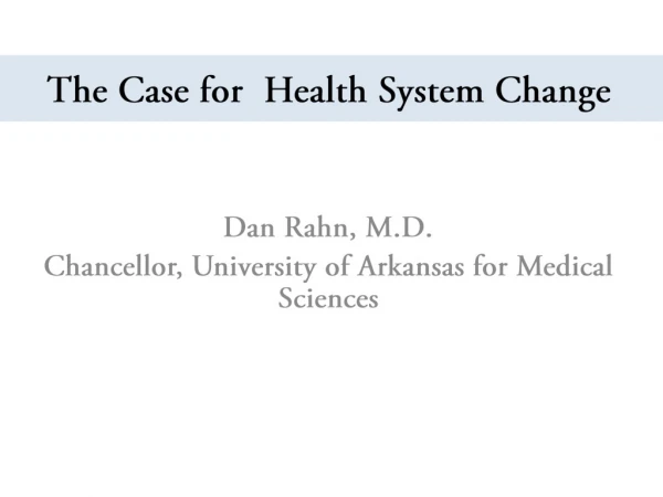 The Case for Health System Change